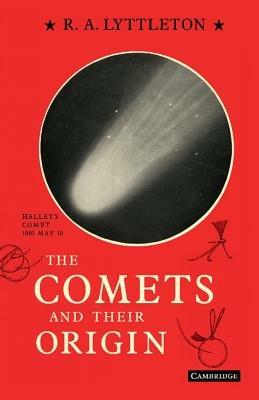 The Comets and their Origin - Raymond Lyttleton - cover