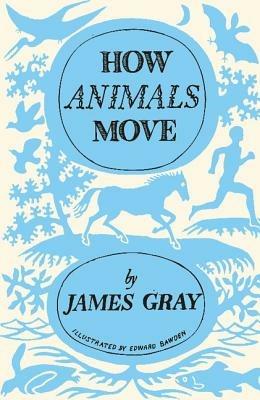 How Animals Move - James Gray - cover