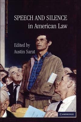 Speech and Silence in American Law - cover