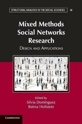 Mixed Methods Social Networks Research: Design and Applications - cover
