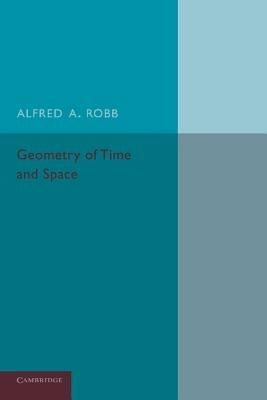 Geometry of Time and Space - Alfred A. Robb - cover