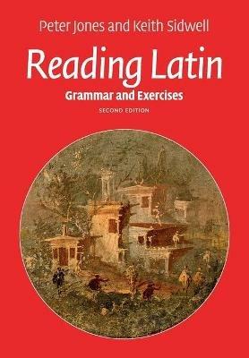 Reading Latin: Grammar and Exercises - Peter Jones,Keith Sidwell - cover