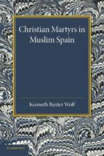 Christian Martyrs in Muslim Spain