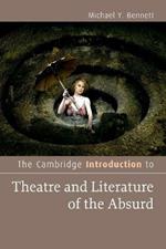 The Cambridge Introduction to Theatre and Literature of the Absurd