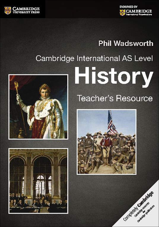 Cambridge International AS Level History Teacher's Resource CD-ROM - Phil Wadsworth - cover
