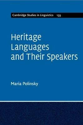 Heritage Languages and their Speakers - Maria Polinsky - cover