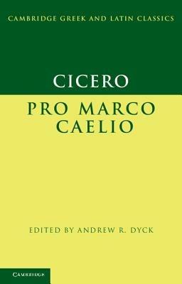 Cicero: Pro Marco Caelio - Marcus Tullius Cicero - cover