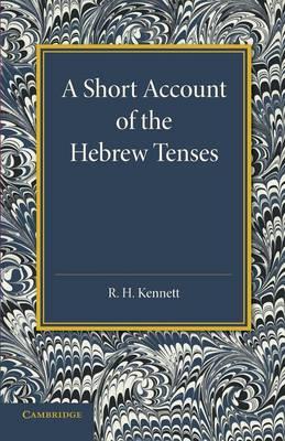 A Short Account of the Hebrew Tenses - R. H. Kennett - cover