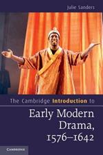 The Cambridge Introduction to Early Modern Drama, 1576-1642