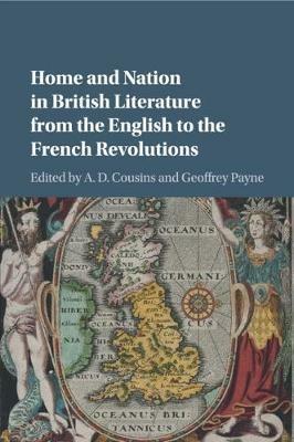 Home and Nation in British Literature from the English to the French Revolutions - cover