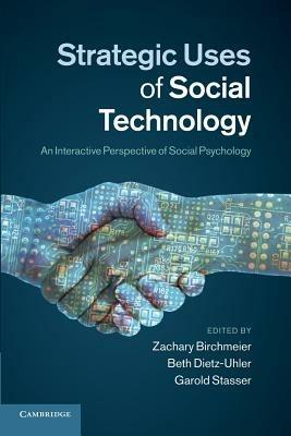 Strategic Uses of Social Technology: An Interactive Perspective of Social Psychology - cover