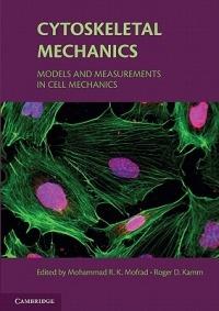 Cytoskeletal Mechanics: Models and Measurements in Cell Mechanics - cover
