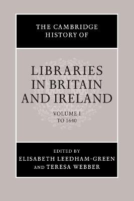 The Cambridge History of Libraries in Britain and Ireland - cover
