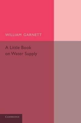 A Little Book on Water Supply - William Garnett - cover