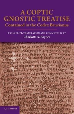 A Coptic Gnostic Treatise: Contained in the Codex Brucianus - cover