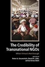 The Credibility of Transnational NGOs: When Virtue is Not Enough