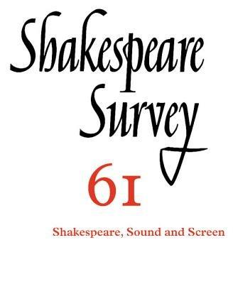 Shakespeare Survey: Volume 61, Shakespeare, Sound and Screen - cover