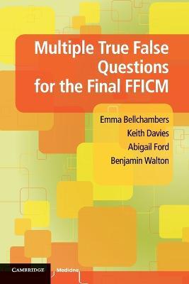 Multiple True False Questions for the Final FFICM - Emma Bellchambers,Keith Davies,Abigail Ford - cover