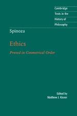Spinoza: Ethics: Proved in Geometrical Order