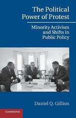 The Political Power of Protest: Minority Activism and Shifts in Public Policy