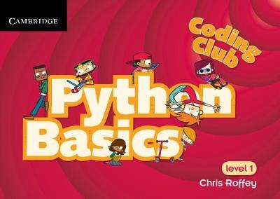 Coding Club Python Basics Level 1 - Chris Roffey - cover