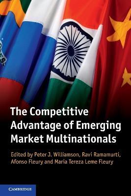 The Competitive Advantage of Emerging Market Multinationals - cover