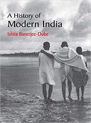 A History of Modern India - Ishita Banerjee-Dube - cover