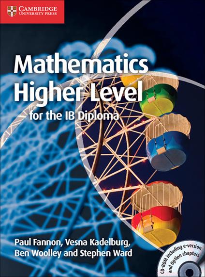Mathematics for the IB Diploma: Higher Level with CD-ROM - Paul Fannon,Vesna Kadelburg,Ben Woolley - cover