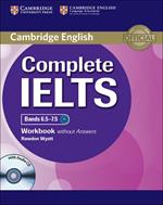 Complete IELTS. Bands 6.5-7.5. Level C1. Workbook. Without answers. Per le Scuole superiori. Con CD Audio. Con espansione online