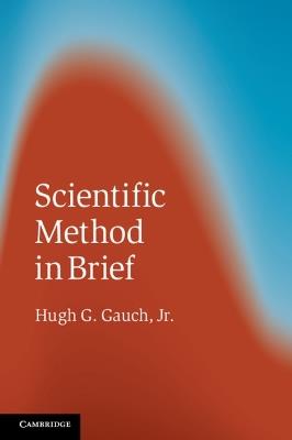 Scientific Method in Brief - Hugh G. Gauch, Jr - cover