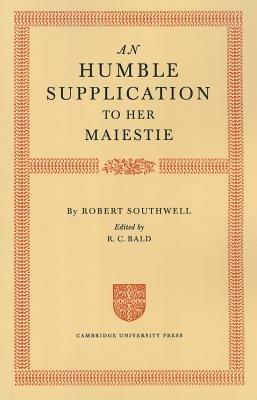 An Humble Supplication to her Maiestie - Robert Southwell - cover
