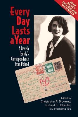 Every Day Lasts a Year: A Jewish Family's Correspondence from Poland - cover