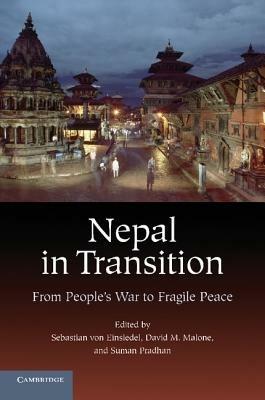 Nepal in Transition: From People's War to Fragile Peace - cover