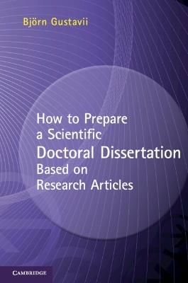 How to Prepare a Scientific Doctoral Dissertation Based on Research Articles - Bjoern Gustavii - cover