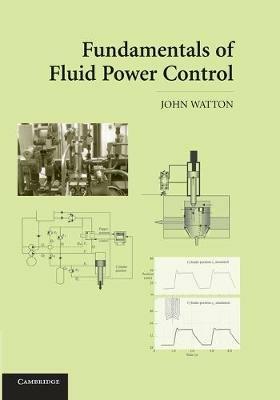 Fundamentals of Fluid Power Control - John Watton - cover