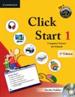 Click Start Level 1 Student's Book with CD-ROM: Computer Science for Schools