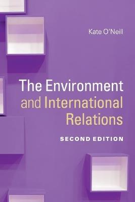 The Environment and International Relations - Kate O'Neill - cover