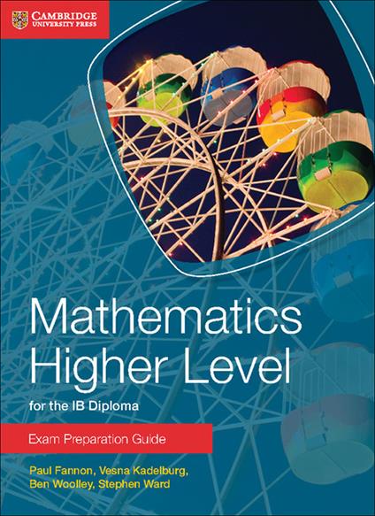 Mathematics Higher Level for the IB Diploma Exam Preparation Guide - Paul Fannon,Vesna Kadelburg,Ben Woolley - cover
