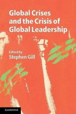 Global Crises and the Crisis of Global Leadership - cover