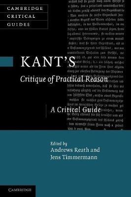 Kant's 'Critique of Practical Reason': A Critical Guide - cover