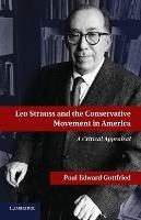 Leo Strauss and the Conservative Movement in America - Paul E. Gottfried - cover