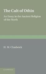 The Cult of Othin: An Essay in the Ancient Religion of the North