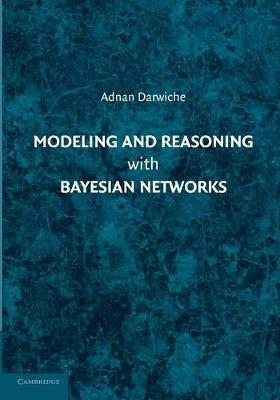 Modeling and Reasoning with Bayesian Networks - Adnan Darwiche - cover