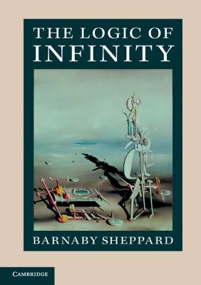 The Logic of Infinity - Barnaby Sheppard - cover
