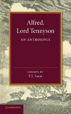 Alfred, Lord Tennyson: An Anthology - Alfred Tennyson - cover