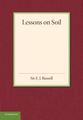 Lessons on Soil - E. J. Russell - cover