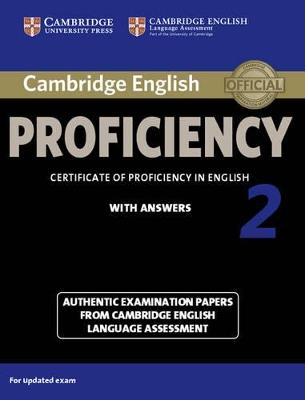 Cambridge English Proficiency 2 Student's Book with Answers: Authentic Examination Papers from Cambridge English Language Assessment - cover