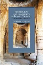 Politics, Law, and Community in Islamic Thought: The Taymiyyan Moment