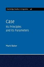 Case: Its Principles and its Parameters