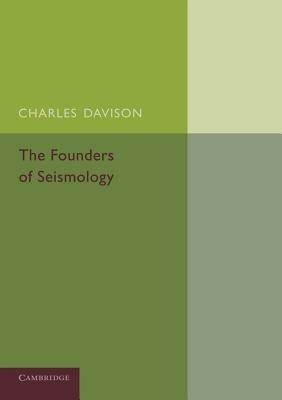 The Founders of Seismology - Charles Davison - cover